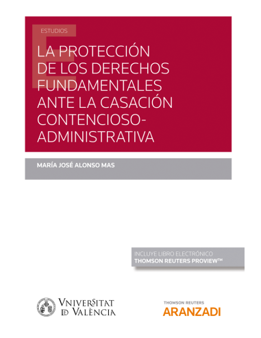 La protección de los derechos fundamentales ante la casación contencioso administrativa