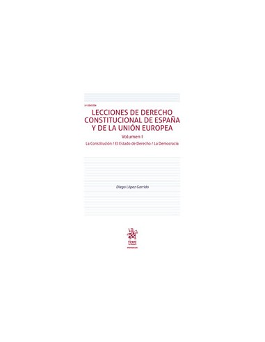 Lecciones de derecho constitucional de España y de la Unión Europea. Volumen I