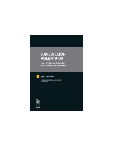 Jurisdicción Voluntaria. Ley 15/2015, de 2 de julio, de la Jurisdicción Voluntaria