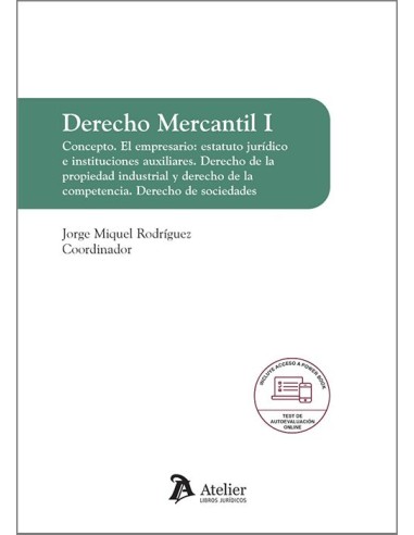 Derecho mercantil I. Concepto. El empresario: estatuto jurídico e instituciones auxiliares.