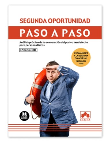 Segunda oportunidad. Paso a paso. Análisis práctico de la exoneración del pasivo insatisfecho para personas físicas