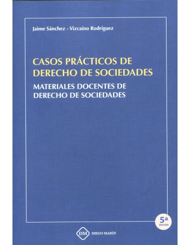 Casos prácticos de Derecho de Sociedades