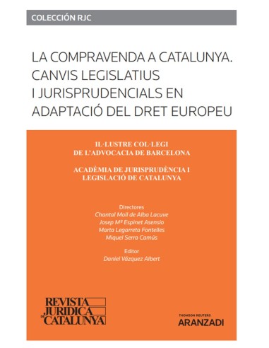 La compravenda a Catalunya. Canvis legislatius i jurisprudencials en adaptació del Dret Europeu