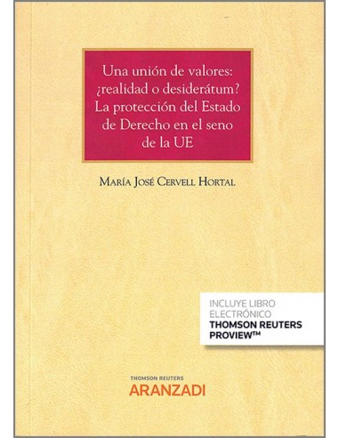 Una unión de valores: ¿realidad o desiderátum? La protección del Estado de Derecho en el seno de la UE