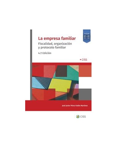 La Empresa Familiar. Fiscalidad, Organización y Protocolo Familiar