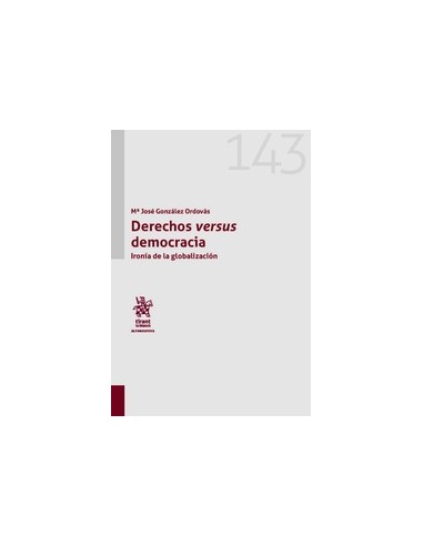 Derechos versus democracia. Ironía de la globalización