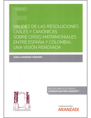 Validez de las resoluciones civiles y canónicas sobre crisis matrimoniales entre España y Colombia: una visión renovada