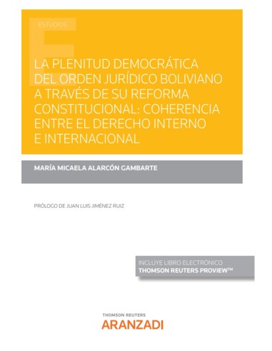 La plenitud democrática del orden jurídico boliviano a través de su reforma constitucional: