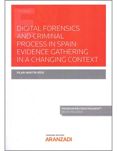 Digital Forensics and criminal process in Spain: Evidence gathering in a changing context
