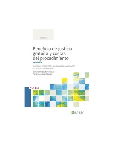 Beneficio de justicia gratuita y costas del procedimiento,cuestiones prácticas e incidencias en la relación