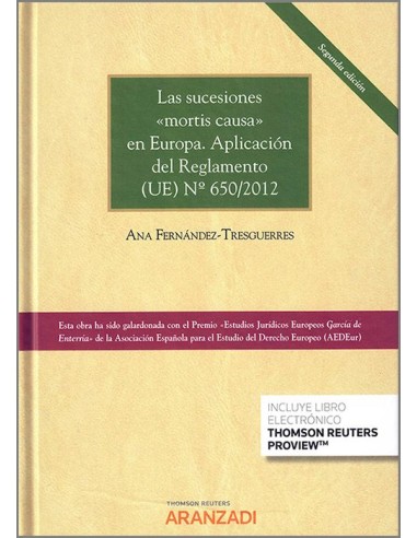 Las Sucesiones "Mortis Causa" en Europa. Aplicación del Reglamento (UE) Nº 650/2012