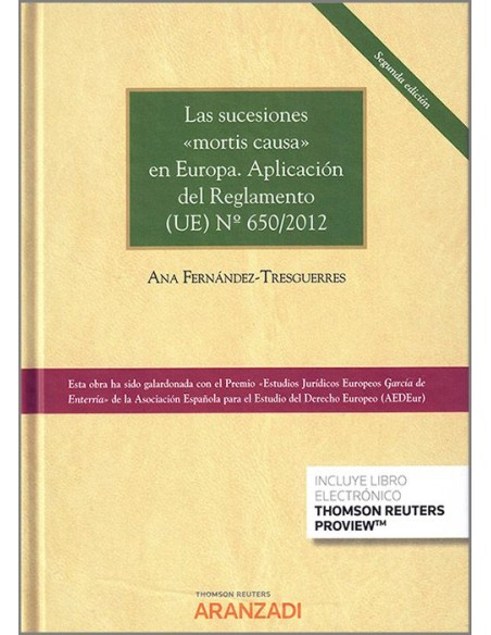Las Sucesiones "Mortis Causa" en Europa. Aplicación del Reglamento (UE) Nº 650/2012