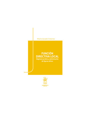 Función directiva local. Régimen jurídico y delimitación de figuras afines