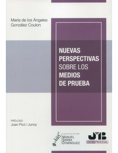 Nuevas perspectivas sobre los medios de prueba