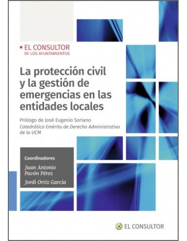 La protección civil y la gestión de emergencias en las entidades locales