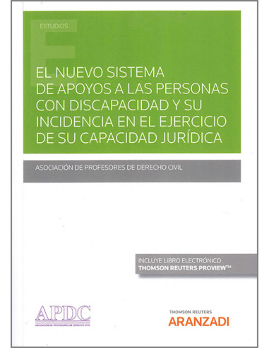 El nuevo sistema general de apoyos a las personas con discapacidad y su incidencia en el ejercicio de la capacidad jurídica