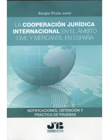 La cooperación jurídica internacional en el ámbito civil y mercantil en España