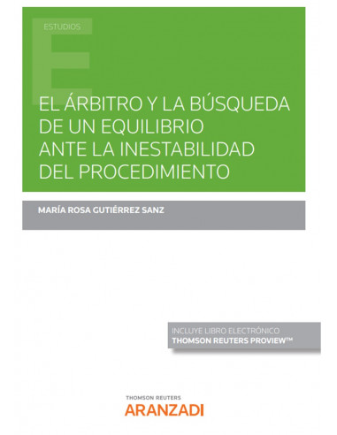 El árbitro y la búsqueda de un equilibrio ante la inestabilidad del procedimiento