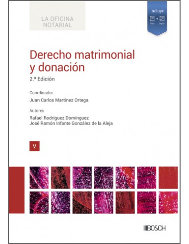 Derecho Matrimonial y Donación.  Tomo V.2ª Ed. Colección La oficina notarial