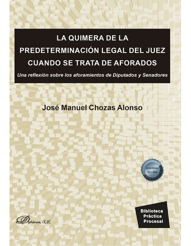 La quimera de la predeterminación legal del juez cuando se trata de aforados