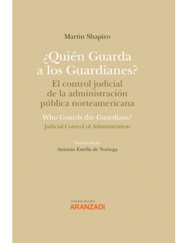 ¿Quién guarda a los guardianes? El control judicial de la administración pública norteamericana