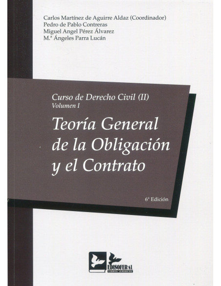 Curso de Derecho Civil. II. Volumen I. Teoría general de la obligación y el contrato
