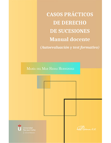 Casos prácticos de derecho de sucesiones. Manual docente