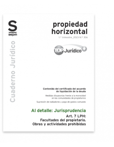 Art. 7 LPH: Facultades del propietario. Obras y actividades prohibidas