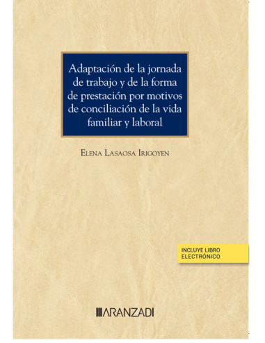 Adaptación de la jornada de trabajo y de la forma de prestación por motivos de conciliación de la vida familiar y laboral