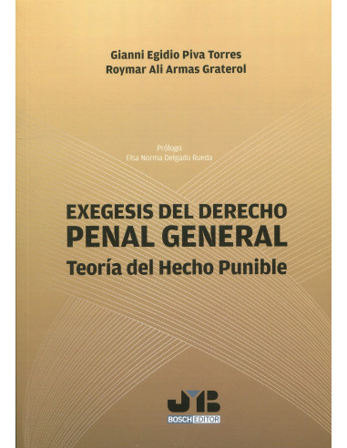 Exégesis del derecho penal general. Teoría del hecho punible