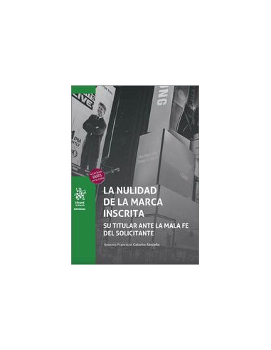 La nulidad de la marca inscrita. Su titular ante la mala fe del solicitante