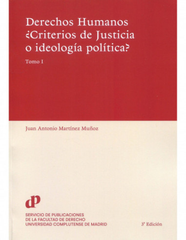 Derechos Humanos ¿criterios de justicia o ideología política?