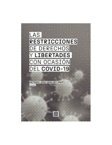 Las restricciones de derechos y libertades con ocasión del covid-19