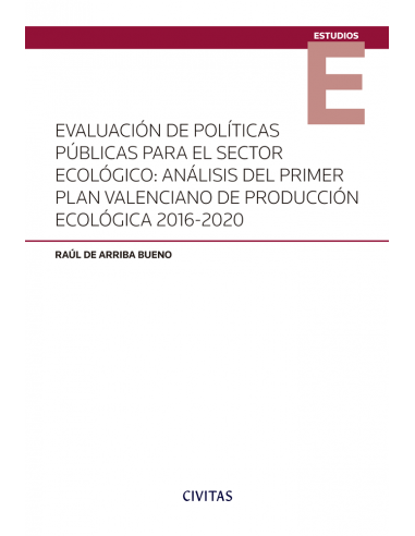 Evaluación de políticas públicas para el sector ecológico: análisis del primer plan valenciano de producción ecológica 2016-2020