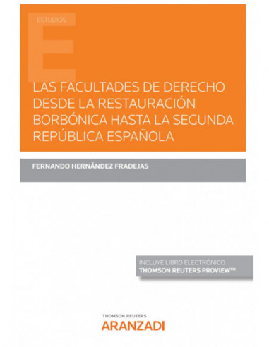 Las Facultades de Derecho desde la Restauración Borbónica hasta la Segunda República española