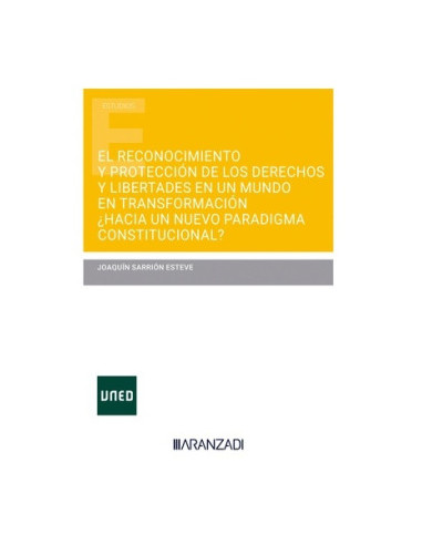 El reconocimiento y protección de los derechos y libertades en un mundo en transformación
