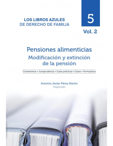 Pensiones Alimenticias: Modificación y extinción de la pensión