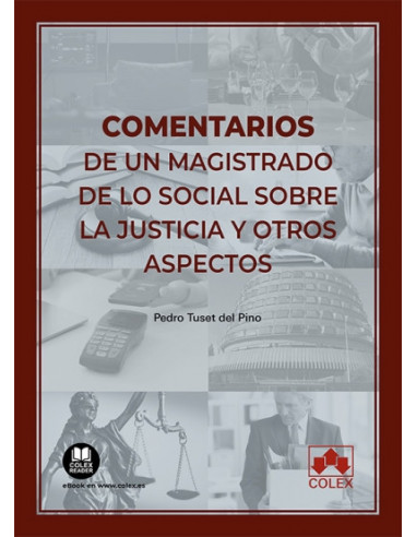 Comentarios de un magistrado de lo Social sobre la justicia y otros aspectos