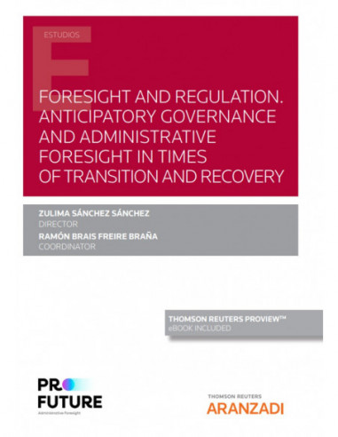 Foresight and regulation. Anticipatory governance and administrative foresight in times of transition and recovery