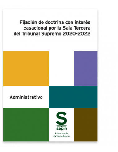 Fijación de doctrina con interés casacional por la Sala Tercera del Tribunal Supremo 2020-2022