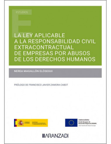 La ley aplicable a la responsabilidad civil extracontractual de empresas por abusos de los derechos humanos