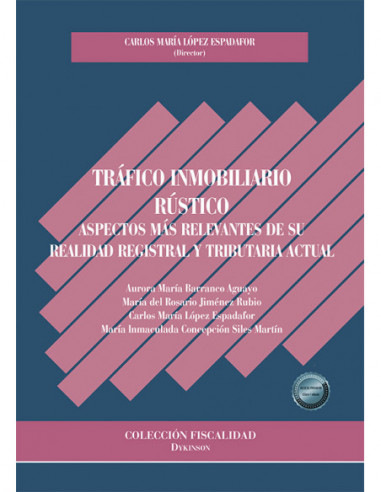Tráfico inmobiliario rústico. Aspectos más relevantes de su realidad registral y tributaria actual