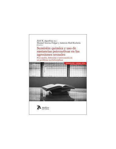 Sumisión química y uso de sustancias psicoactivas en las agresiones sexuales