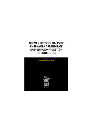 Nuevas metodologías de enseñanza aprendizaje en mediación y gestión de conflictos