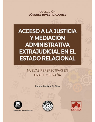 Acceso a la justicia y mediación administrativa extrajudicial en el Estado relacional