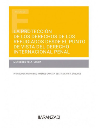 La protección de los derechos de los refugiados desde el punto de vista del derecho Internacional penal
