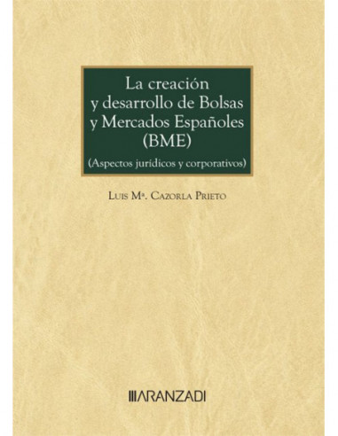 La creación y desarrollo de bolsas y mercados españoles