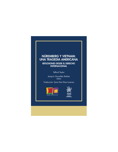 Núremberg y Vietnam: Una tragedia americana. Reflexiones desde el Derecho Internacional