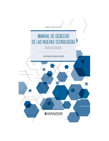 Manual de Derecho de las Nuevas Tecnologías. Derecho Digital