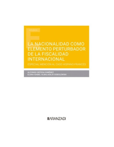 La nacionalidad como elemento perturbador de la fiscalidad internacional